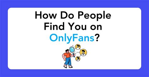 how do people find you on only fans|OnlyFans Search: How to Find and Discover Creators Using